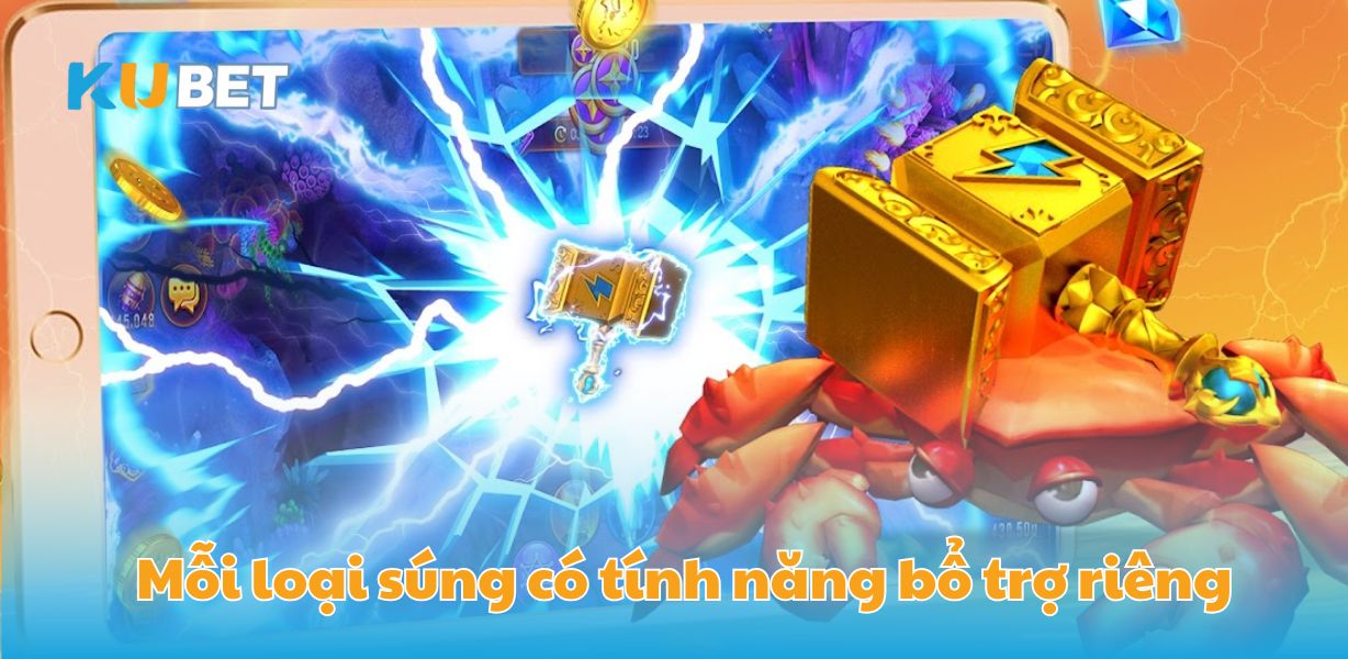 Mỗi loại súng có tính năng bổ trợ riêng