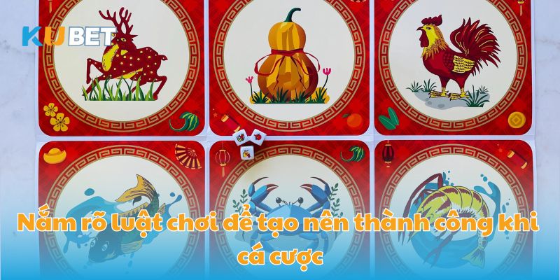 Nắm rõ luật chơi để tạo nên thành công khi cá cược