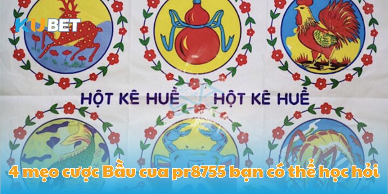 4 mẹo cược Bầu cua pr8755 bạn có thể học hỏi